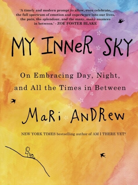 My Inner Sky : On embracing day, night and all the times in between (Hardcover)
