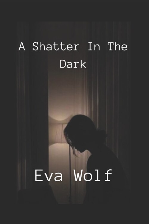 A shatter in the dark (Paperback)