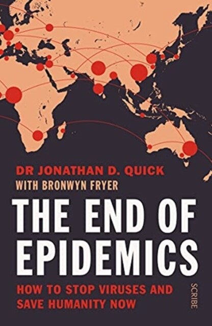 The End of Epidemics : how to stop viruses and save humanity now (Paperback, New ed)