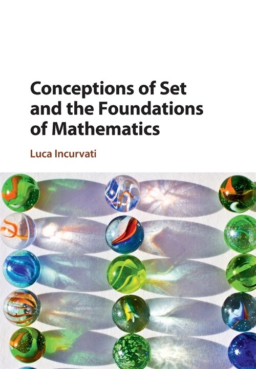 Conceptions of Set and the Foundations of Mathematics (Paperback)