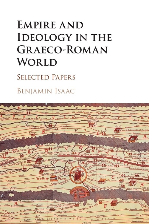 Empire and Ideology in the Graeco-Roman World : Selected Papers (Paperback)