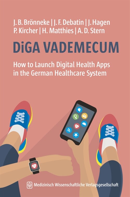 DiGA VADEMECUM : How to Launch Digital Health Apps in the German Healthcare System (Paperback)