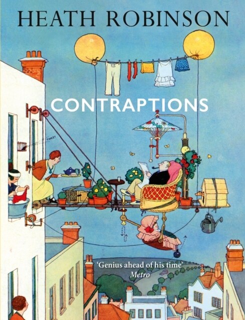 Contraptions : a timely new edition by a legend of inventive illustrations and cartoon wizardry (Hardcover)