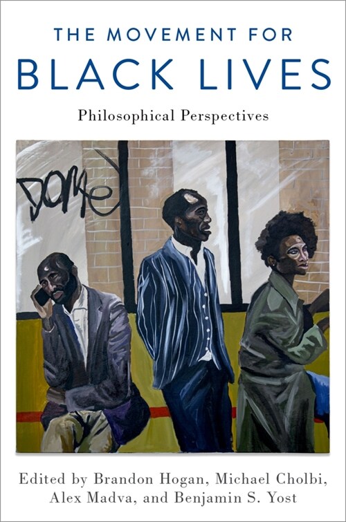 The Movement for Black Lives: Philosophical Perspectives (Paperback)