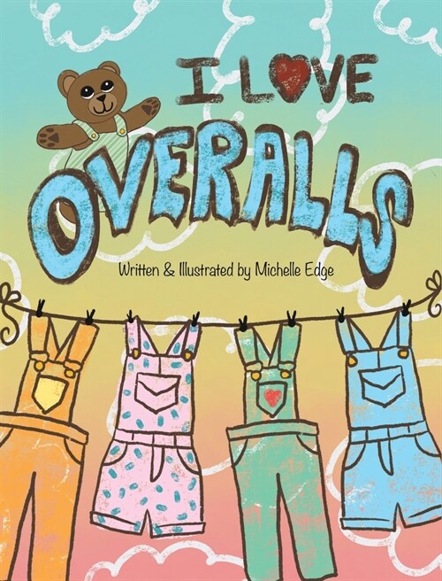 I Love Overalls (Hardcover)