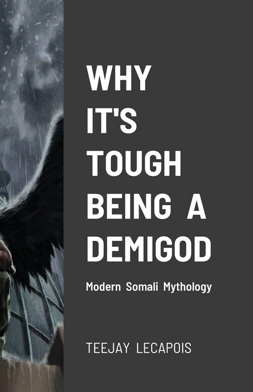 Why Its Tough Being A Demigod (Paperback)