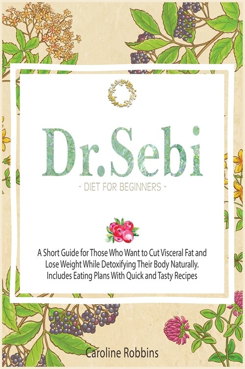 Dr. Sebi Diet For Beginners (Hardcover)