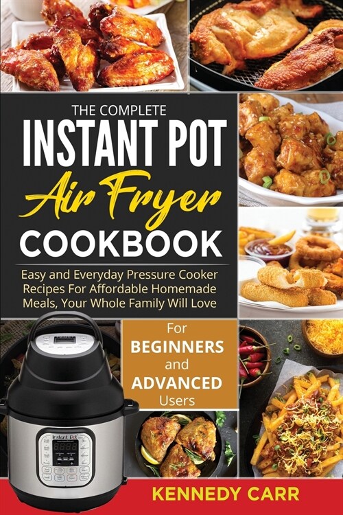 The Complete Instant Pot Air Fryer Cookbook (Paperback)