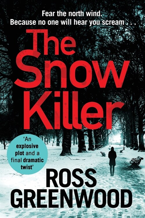 The Snow Killer : The start of the bestselling explosive crime series from Ross Greenwood (Paperback, Large type / large print ed)