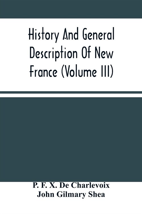 History And General Description Of New France (Volume Iii) (Paperback)