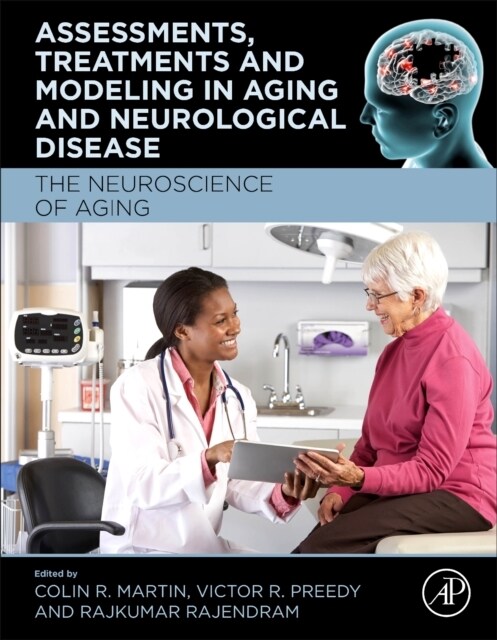 Assessments, Treatments and Modeling in Aging and Neurological Disease: The Neuroscience of Aging (Hardcover)