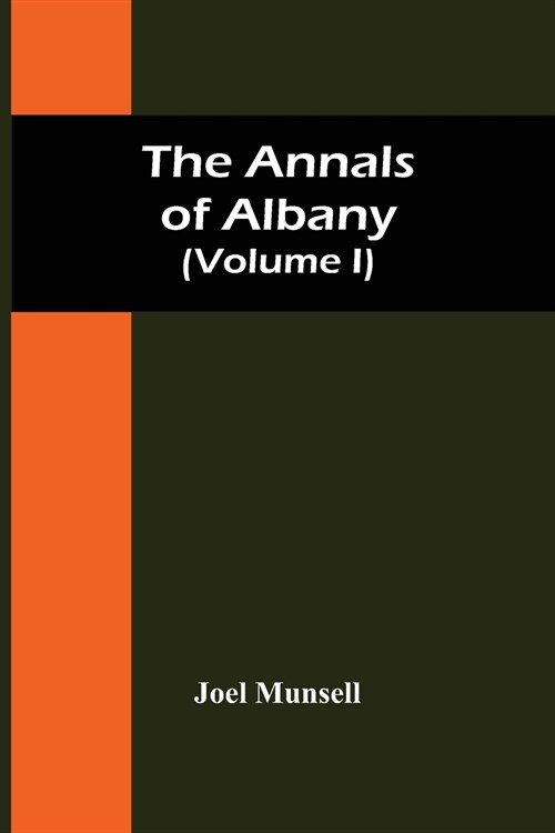 The Annals Of Albany (Volume I) (Paperback)