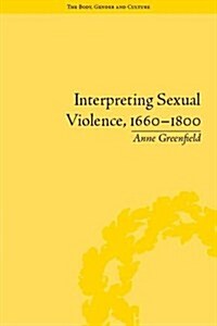 Interpreting Sexual Violence, 1660–1800 (Hardcover)