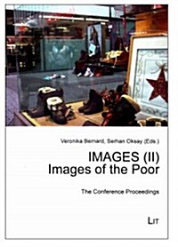 Images (II) - Images of the Poor, 52: The Conference Proceedings (Paperback)