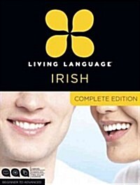 Living Language Irish, Complete Edition: Beginner Through Advanced Course, Including 3 Coursebooks, 9 Audio Cds, and Free Online Learning [With 3 Book (Audio CD, Complete)