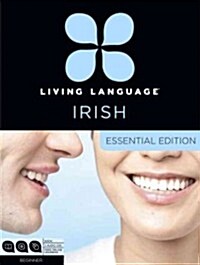 Living Language Irish, Essential Edition: Beginner Course, Including Coursebook, 3 Audio Cds, and Free Online Learning [With Book(s)] (Audio CD, Essential)