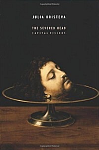 The Severed Head: Capital Visions (Paperback)