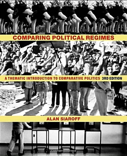 Comparing Political Regimes: A Thematic Introduction to Comparative Politics (Paperback, 3)