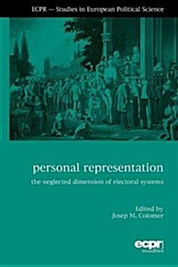 Personal Representation : The Neglected Dimension of Electoral Systems (Paperback)