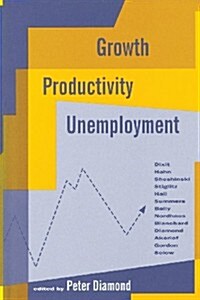 Growth/Productivity/Unemployment: Essays to Celebrate Bob Solows Birthday (Paperback)