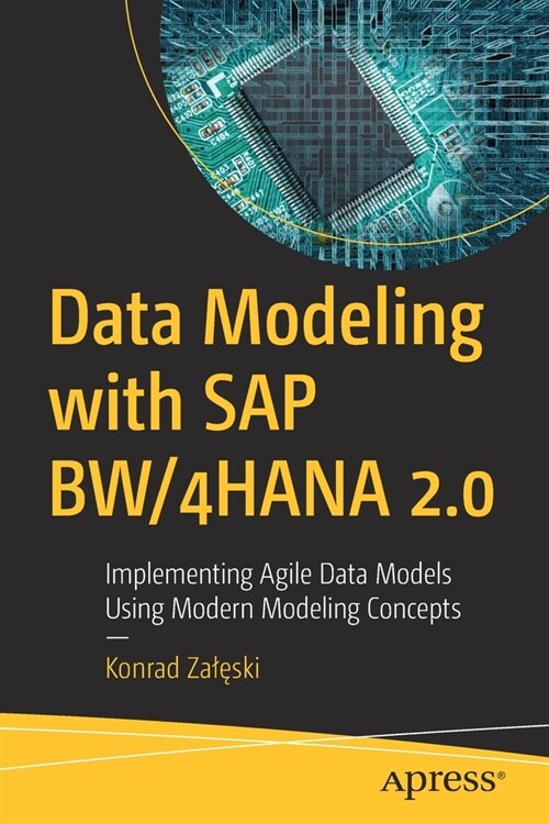 Data Modeling with SAP Bw/4hana 2.0: Implementing Agile Data Models Using Modern Modeling Concepts (Paperback)