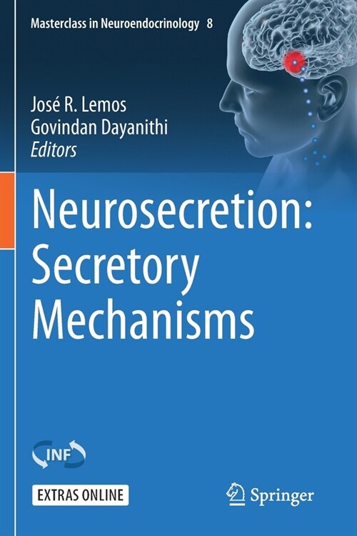 Neurosecretion: Secretory Mechanisms (Paperback)