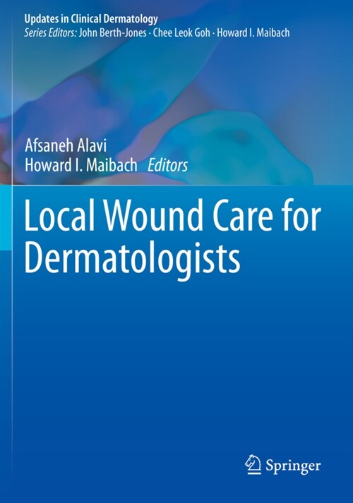 Local Wound Care for Dermatologists (Paperback)