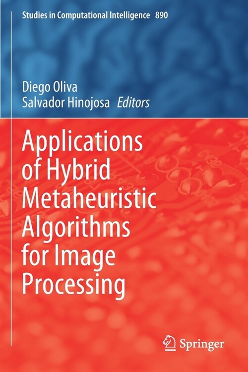 Applications of Hybrid Metaheuristic Algorithms for Image Processing (Paperback)
