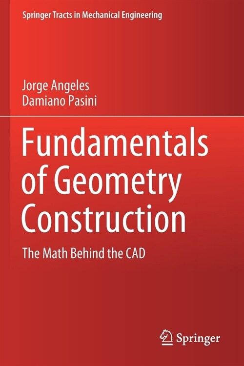 Fundamentals of Geometry Construction: The Math Behind the CAD (Paperback, 2020)