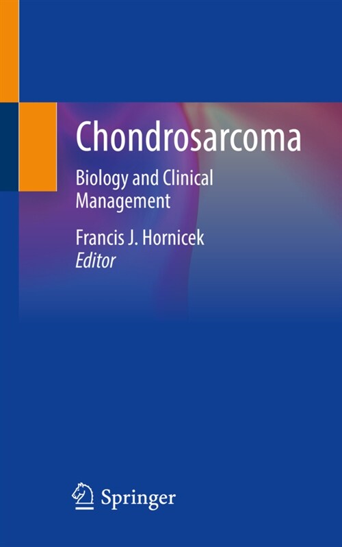 Chondrosarcoma: Biology and Clinical Management (Paperback, 2021)