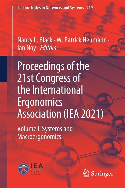 Proceedings of the 21st Congress of the International Ergonomics Association (Iea 2021): Volume I: Systems and Macroergonomics (Paperback, 2021)