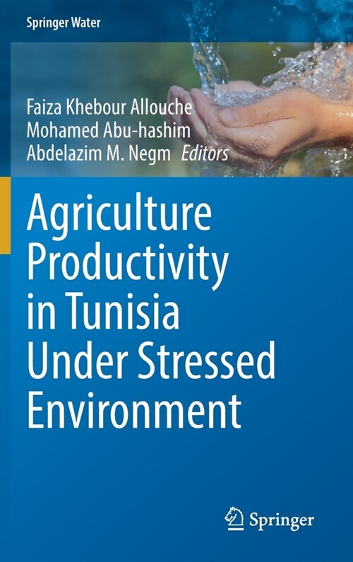 Agriculture Productivity in Tunisia Under Stressed Environment (Hardcover)