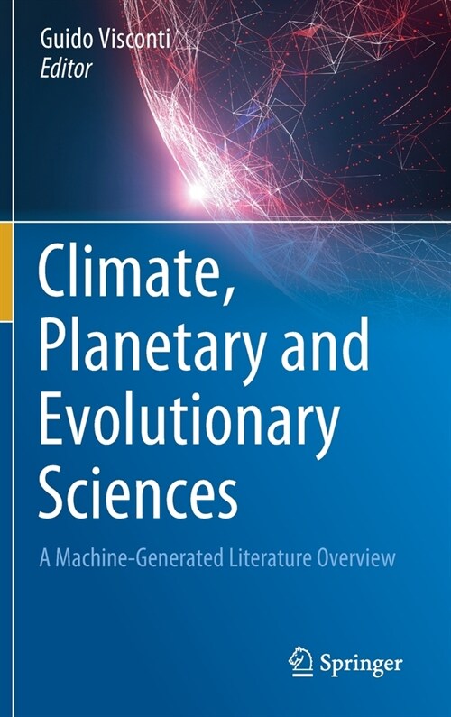 Climate, Planetary and Evolutionary Sciences: A Machine-Generated Literature Overview (Hardcover, 2021)