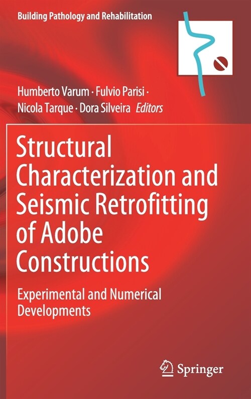 Structural Characterization and Seismic Retrofitting of Adobe Constructions: Experimental and Numerical Developments (Hardcover, 2021)