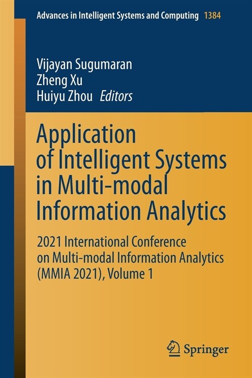 Application of Intelligent Systems in Multi-Modal Information Analytics: 2021 International Conference on Multi-Modal Information Analytics (Mmia 2021 (Paperback, 2021)