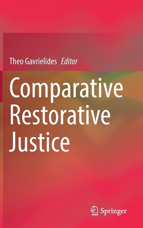 Comparative Restorative Justice (Hardcover)