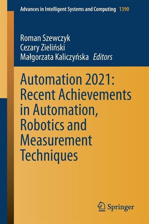 Automation 2021: Recent Achievements in Automation, Robotics and Measurement Techniques (Paperback)