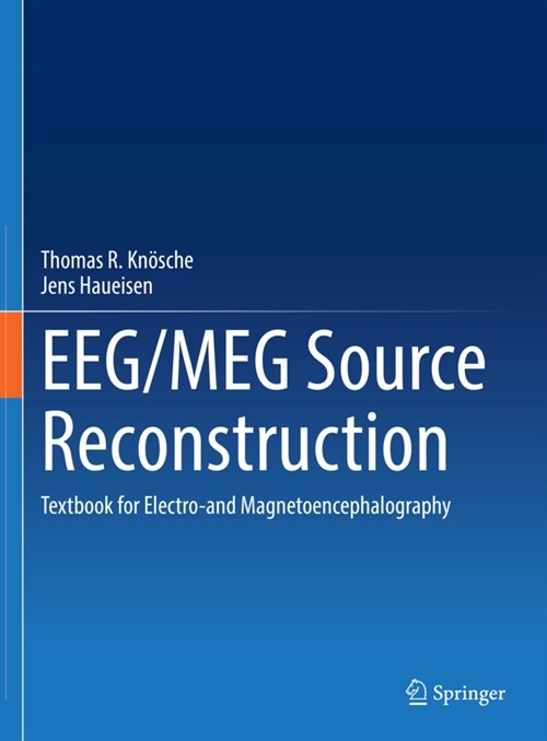 Eeg/Meg Source Reconstruction: Textbook for Electro-And Magnetoencephalography (Hardcover, 2021)