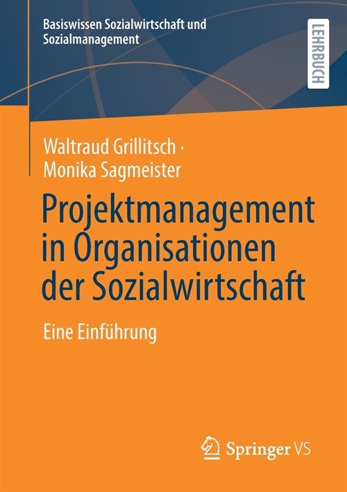 Projektmanagement in Organisationen Der Sozialwirtschaft: Eine Einf?rung (Paperback, 1. Aufl. 2021)