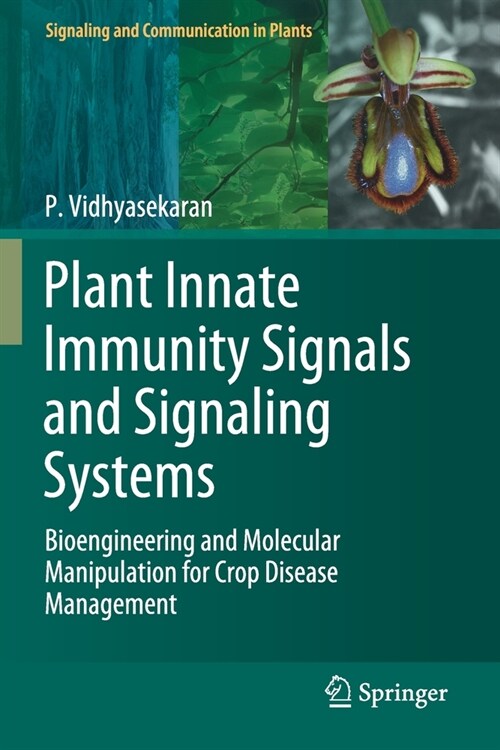 Plant Innate Immunity Signals and Signaling Systems: Bioengineering and Molecular Manipulation for Crop Disease Management (Paperback, 2020)