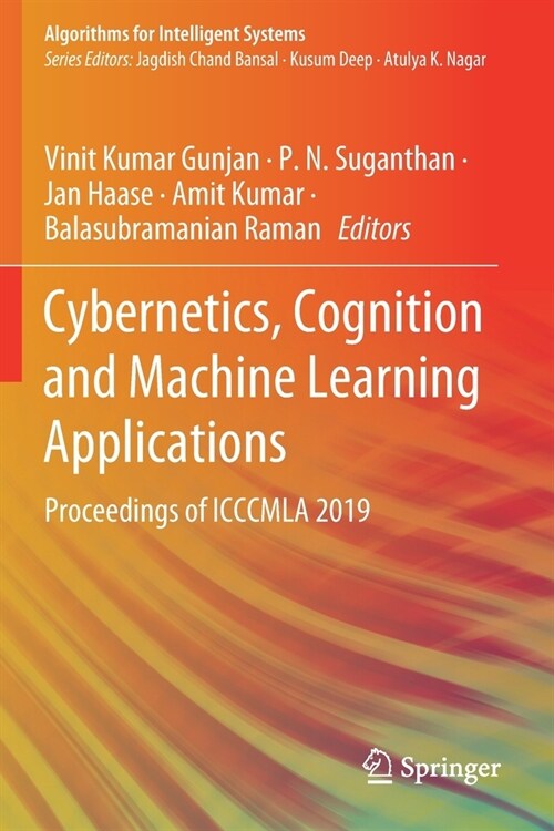 Cybernetics, Cognition and Machine Learning Applications: Proceedings of Icccmla 2019 (Paperback, 2020)