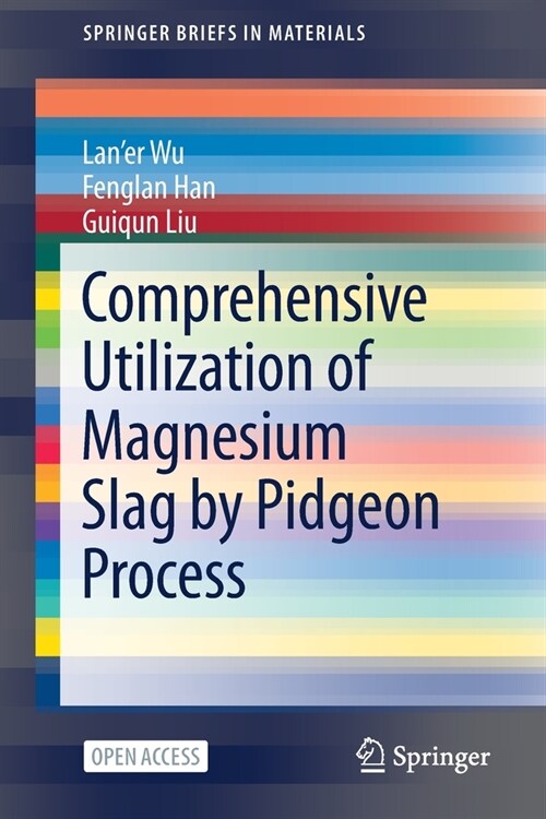 Comprehensive Utilization of Magnesium Slag by Pidgeon Process (Paperback)