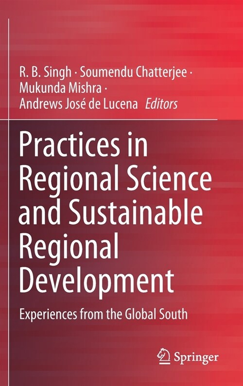 Practices in Regional Science and Sustainable Regional Development: Experiences from the Global South (Hardcover, 2021)
