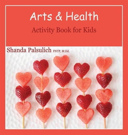 Arts and Health Activity Book for Kids (Hardcover)