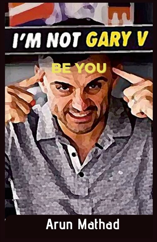 Im Not Gary V, Be You (Paperback)