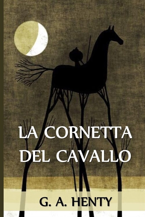 La Cornetta del Cavallo: The Cornet of Horse, Italian edition (Paperback)