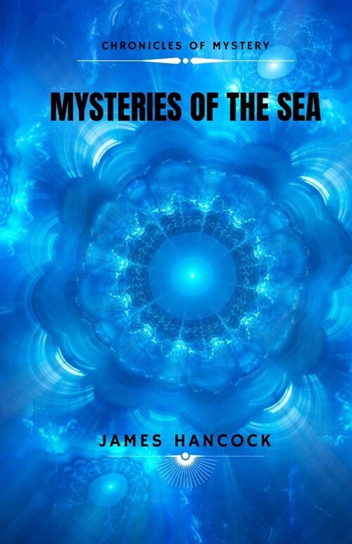 Mysteries of the sea: Chronicles of mystery (Paperback)