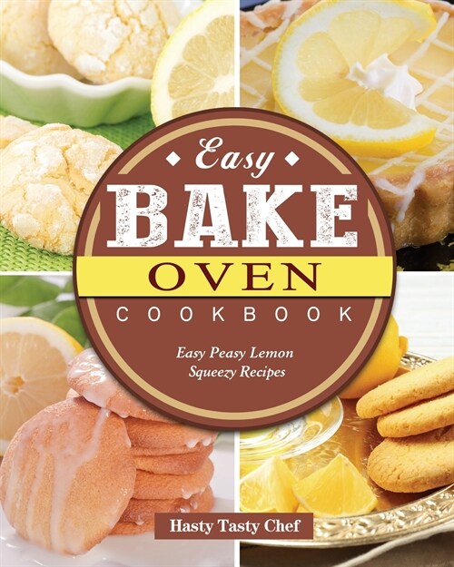 The Ultimate Bake Oven Cookbook: Delicious, Easy & Healthy to Give Your Family and Friends A Pleasant Surprise (Paperback)