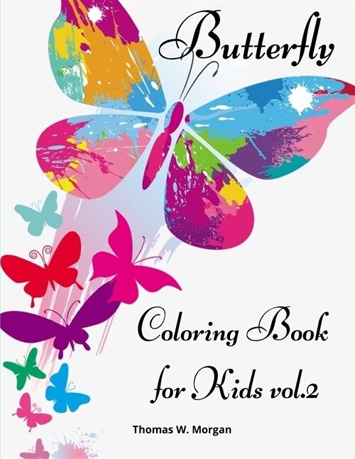 Butterfly Coloring Book for Kids vol.2: Children Coloring and Activity Book for Girls & Boys Ages 4-10 (Paperback)