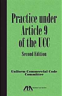 Practice Under Article 9 of the Ucc, Second Edition (Paperback, 2)
